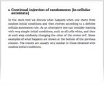 Continual injection of randomness [in cellular automata]