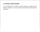 Vorticity-based models